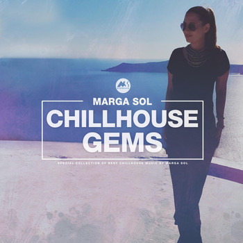 Marga Sol - Chillhouse Gems