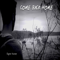 Eugene Kurolap / - Come Back Home