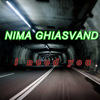 Nima ghiasvand / - I Need You