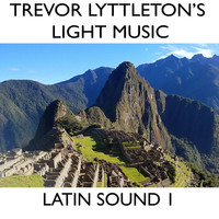 Trevor Lyttleton's Light Music / - Latin Sound 1