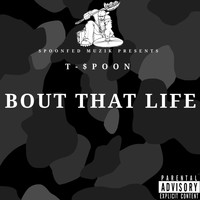 T-$Poon - Bout That Life (Explicit)
