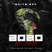White Boy - 2020 Se Jodio