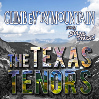 The Texas Tenors - Climb Ev'ry Mountain (From the Sound of Music)