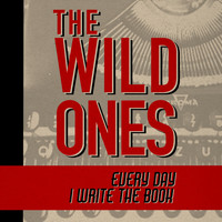 The Wild Ones - Every Day I Write the Book
