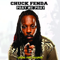 Chuck Fenda - Pray We Pray