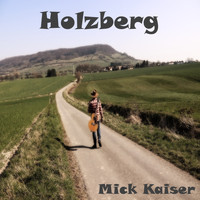Mick Kaiser - Holzberg