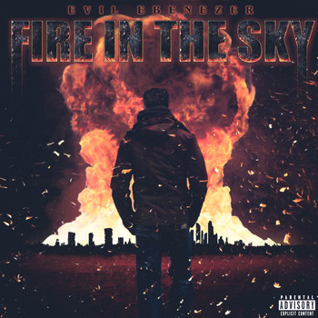 Evil Ebenezer - Fire in the Sky (Explicit)