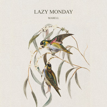Mabell - Lazy Monday (Explicit)