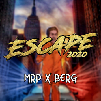 MRP and BERG - Escape 2020 (Explicit)
