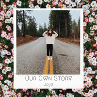 JoJo - Our Own Story