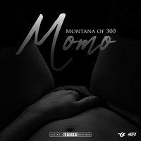 Montana Of 300 - Momo (Explicit)