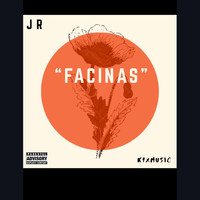 JR - Facinas (Explicit)