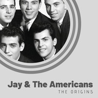 Jay & The Americans - The Origins of Jay & The Americans