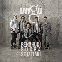 Ungu - Penghuni Surga Sejatimu