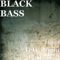 Black Bass - Tetralogia batterica (Explicit)