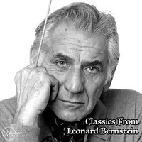 Leonard Bernstein - Classics From Leonard Bernstein