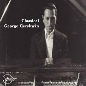 George Gershwin - Classical George Gershwin
