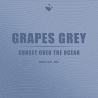 Grapes Grey - Sunset over the Ocean