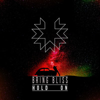 Bring Bliss - Hold On