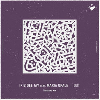 Iris Dee Jay featuring Maria Opale - Out