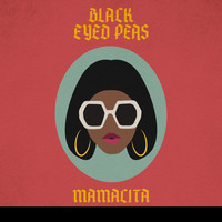 Black Eyed Peas - Mamacita (Explicit)
