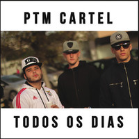 Ptm Cartel - Todos os dias (Explicit)