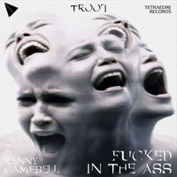 Kenny Campbell - Fucked In The Ass (Explicit)