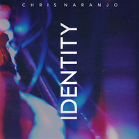 Chris Naranjo - Identity