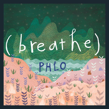 Phlo - (Breathe)