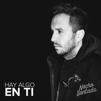 Nacho Llantada - Hay Algo en Ti