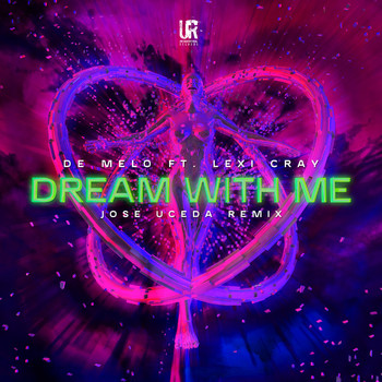 De Melo featuring Lexi Cray - Dream with Me (Remix)