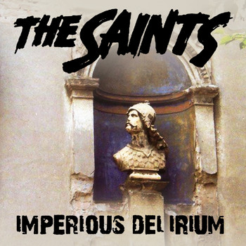 Saints - Imperious Delirium