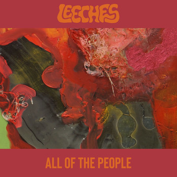 Leeches - All Of The People