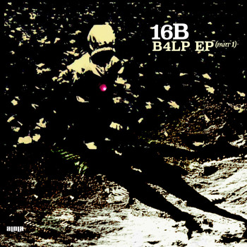16B featuring Omid 16B - B4LP, Pt.1.