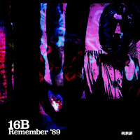 16B featuring Omid 16B - Remember '89