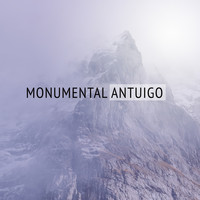 Antuigo - Monumental
