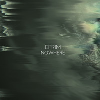 Efrim - Nowhere