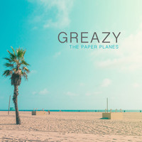 The Paper Planes - Greazy