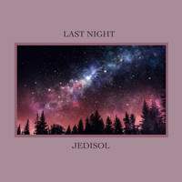 Jedisol - Last Night