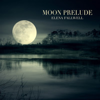 Elena Fallwell - Moon Prelude