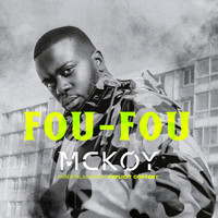 McKoy - Fou-Fou (Explicit)