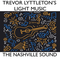 Trevor Lyttleton's Light Music / - The Nashville Sound