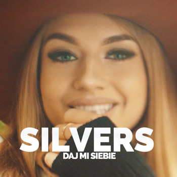 Silvers - Daj mi siebie