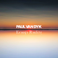 Paul Van Dyk - Escape Reality
