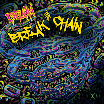 Desh - Break The Chain