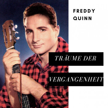 Freddy Quinn - Träume der Vergangenheit