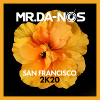 Mr.DA-NOS - San Francisco 2K20