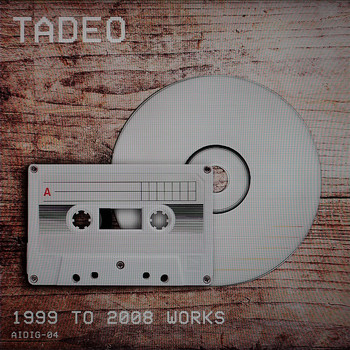 Tadeo - 1999 to 2008 Works