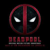 Junkie XL - Deadpool (Original Soundtrack Album)