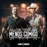 Jads & Jadson - Com Todos Menos Comigo (Komm Doch Noch Mal)